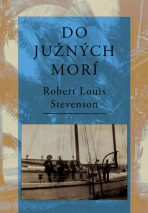 Do južných morí - Robert Louis Stevenson