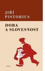 Doba a slovesnost - Jiří Pistorius