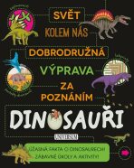 Dobrodružná výprava za poznáním Dinosauři - Ivana Rybecká