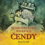 Dobrodružství pavouka Čendy (velká) (2. vyd.) - Pavel Čech