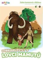 Dobrodružství s lovci mamutů - 