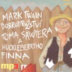 Dobrodružství Toma Sawyera a Huckleberryho Finna - Mark Twain