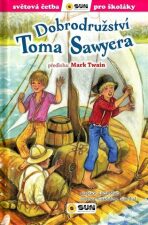 Dobrodružství Toma Sawyera (edice Světová četba pro školáky) - Mark Twain, Lucía Mora, ...