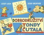 Dobrodružství Tondy Čutala - Josef Lada,Josef Brukner