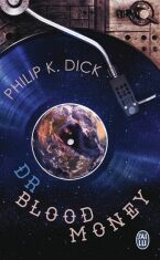 Docteur Bloodmoney - Philip K. Dick