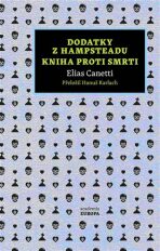 Dodatky z Hampsteadu / Kniha proti smrti - Elias Canetti