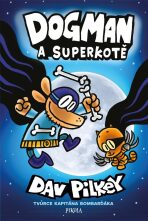 Dogman 4: Dogman a Superkotě - Dav Pilkey