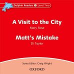 Dolphin Readers 2 Visit to the City / Matt´s Mistake Audio CD - Mary Rose,Di Taylor