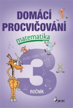 Domácí procvičování matematika 3. ročník - Petr Šulc,Marcela Žižková
