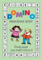 Domino Český jazyk pro malé cizince 2 - pracovní sešit - Svatava Škodová