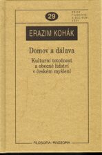 Domov a dálava - Erazim Kohák