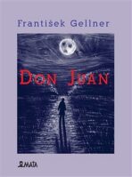 Don Juan - František Gellner, ...