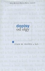 Dopisy od Olgy - Ivan M. Havel,Martin C. Putna