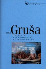 Dotazník aneb Modlitba za jedno město - Jiří Gruša