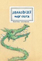 Drakobijce - Moje cesta - Pavel Novák, ...