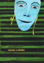 Drama a příběh - Irina Ulrychová