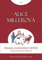 Drama nadaného dítěte - Alice Millerová
