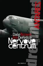 Nervové centrum/Dreamland Antares - Dale Brown,Jim DeFelice