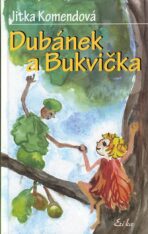 Dubánek a Bukvička - Jitka Komendová