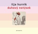 Duhový notýsek - Ilja Hurník