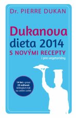 Dukanova dieta 2014 s novými recepty i pro vegetariány - Pierre Dukan