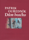 Dům bosého - Patrik Ouředník