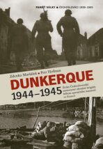 Dunkerque 1944-1945 - Zdenko Maršálek,Petr Hofman