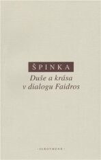 Duše a krása v dialogu Faidros - Štěpán Špinka