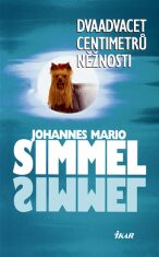Dvaadvacet centimetrů něžnosti - Johannes Mario Simmel