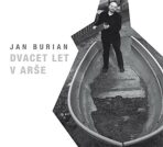 Dvacet let v Arše - Jan Burian
