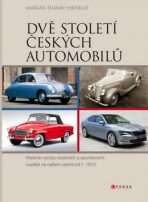 Dvě století českých automobilů - Marián Šuman-Hreblay