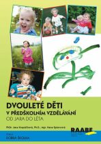 Dvouleté děti v předškolním vzdělávání II - Jana Kropáčková, ...