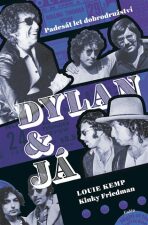 Dylan a já - Kinky  Friedman,Louie Kemp