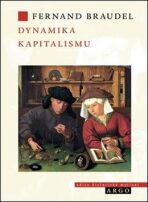 Dynamika kapitalismu - Fernard Braudel