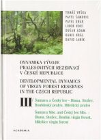 Dynamika vývoje pralesovitých rezervací v České republice III. - Tomáš Vrška