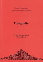 Dysgrafie - Metody reedukace specifických poruch učení D+H - Drahomíra Jucovičová, ...
