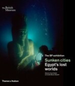 Sunken Cities: Egypt's Lost Worlds - Franck Goddio, ...