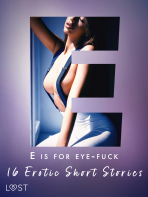E is for Eye-fuck: 16 Erotic Short Stories - Alexandra Södergran, ...