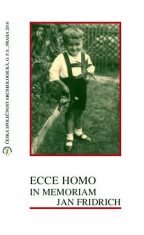 Ecce homo, in memoriam Jan Fridrich - Fridrichová-Sýkorová Ivana