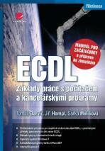 ECDL - manuál pro začátečníky a příprava ke zkouškám - Tomáš Barvíř, ...