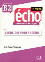Écho B2: Guide pédagogique, 2ed - Jacques Pecheur