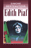 Edith Piaf - Simone Berteautová