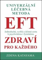 Univerzální léčebná metoda EFT - Zdena Katayama