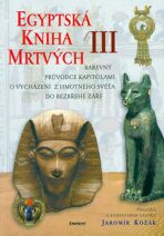 Egyptská kniha mrtvých III. - Jaromír Kozák