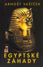 Egyptské záhady 1. díl - Arnošt Vašíček