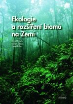 Ekologie a rozšíření biomů na Zemi - Karel Prach