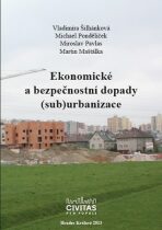 Ekonomické a bezpečnostní dopady (sub)urbanizace - Vladimíra Šilhánková