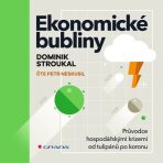 Ekonomické bubliny - Dominik Stroukal