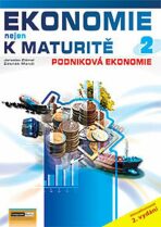 Ekonomie nejen k maturitě 2. - Podniková ekonomie - 2.vydání - Jaroslav Zlámal,Zdeněk Mendl