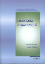 Ekonomika zdravotnictví - Jaroslav Zlámal